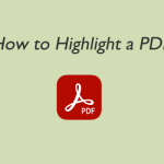 How to Highlight a PDF File Easily on Windows [ Ultimate Guide]