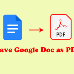 How to Save Google Doc as PDF? Here’re Some Useful Methods!