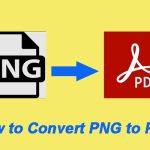 PNG to PDF: How to Convert PNG to PDF on Windows & Online