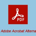 Top 6 Adobe Acrobat Alternatives in 2024 | #1 Is the Best