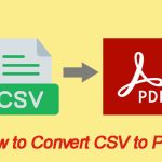 CSV to PDF: How to Convert CSV to PDF on Windows & Online Freely