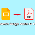 A Full Guide to Convert Google Slides to PDF