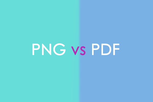 PNG vs PDF: The Difference & Conversion Between the Two Formats