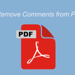 [2 Ways] How to Remove Comments from PDF with Ease