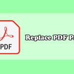 Replace PDF Pages: How to Replace Pages in PDF Freely and Quickly?