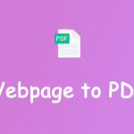 Webpage to PDF | How Can You Convert Webpage to PDF?