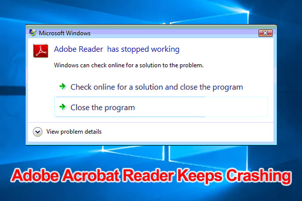 Adobe Acrobat Reader Keeps Crashing on Windows 10/11 [Full Fixes]