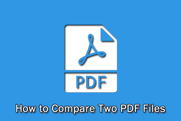 How to Compare Two PDF Files? Here Are the Top 7 Tools
