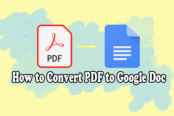 How to Convert PDF to Google Doc? Here’s the Guide!