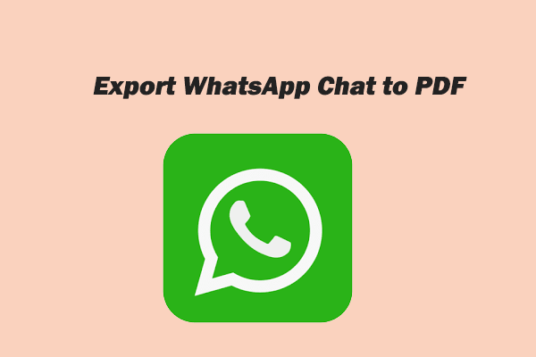How to Export WhatsApp Chat to PDF with A Full Guide