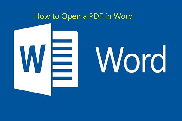 How To Open A PDF In Word Directly Or Use MiniTool PDF Editor