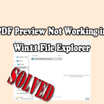 How to Fix the PDF Preview Not Working in Windows 11 File Explorer?