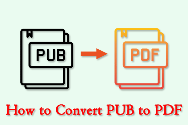 How to Convert PUB to PDF? Here Are 2 Simple Methods