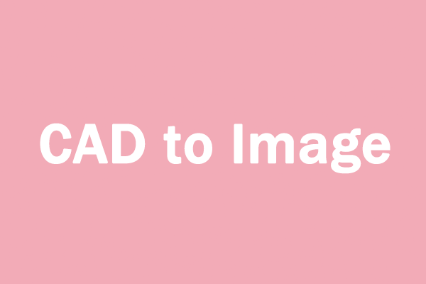 this-guide-will-help-you-convert-cad-to-image-easily