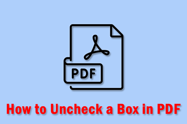 How to Uncheck a Box in PDF [A Step-by-step Guide]