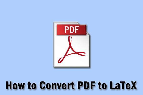 How to Convert PDF to LaTeX on Your Computer?