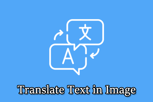 How to Translate Text in Image? Follow This Guide