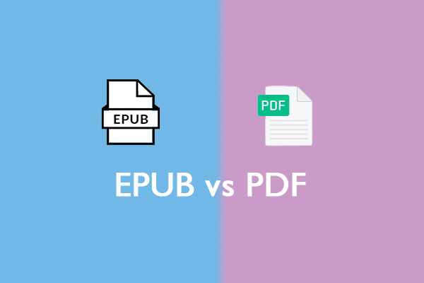 EPUB vs PDF: What’s the Difference & Which Is Better