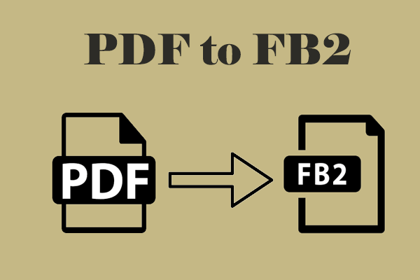 PDF to FB2: How to Convert PDF to FB2 with This Guide