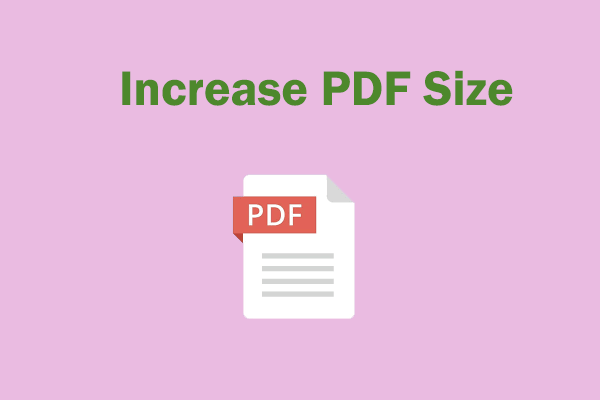 Increase PDF Size: How to Increase PDF Size Easily and Quickly