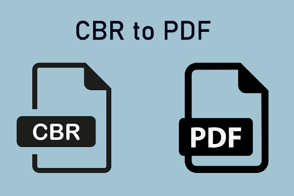 How to Convert CBR to PDF? Here’s the Full Guide