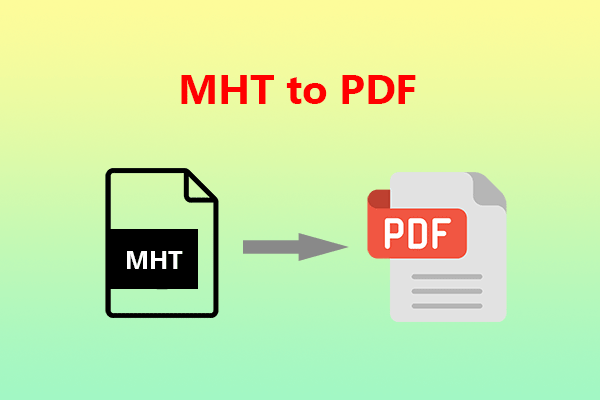 MHT to PDF: How to Convert MHT to PDF with This Guide?