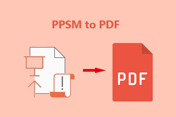 PPSM to PDF: Follow the Guide to Do PPSM to PDF Conversion