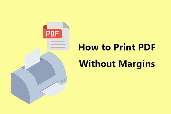 4 Simple and Effective Ways to Print PDF Without Margins