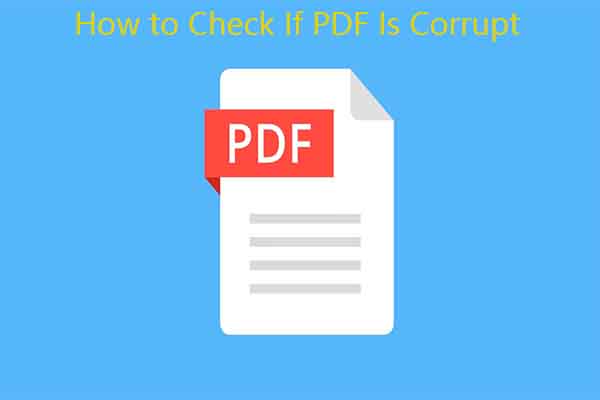 How to Check If PDF Is Corrupt? Perform a PDF File Corrupt Check