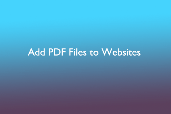 How to Add PDF Files to Websites? Here’s the Full Guide!