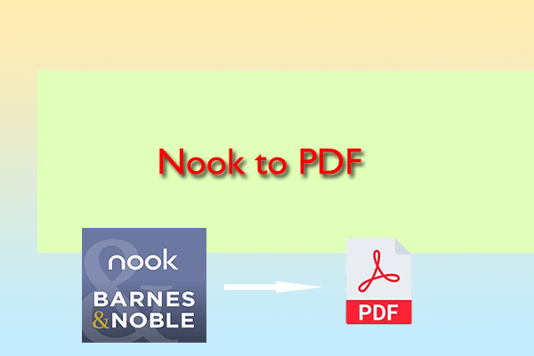 How to Convert Nook to PDF? Here’s A Step-by-Step Guide!