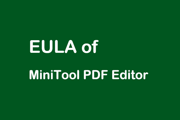 END-USER LICENSE AGREEMENT of MiniTool PDF Editor