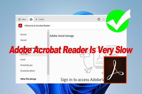 Why Is Adobe Acrobat So Slow & How to Fix It? [Answered]