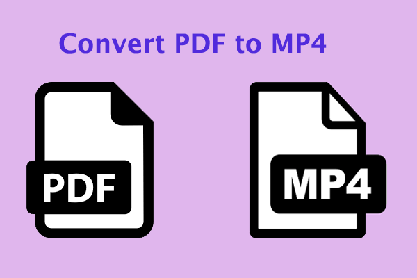 How to Convert PDF to MP4/Video? Here Are 4 Methods