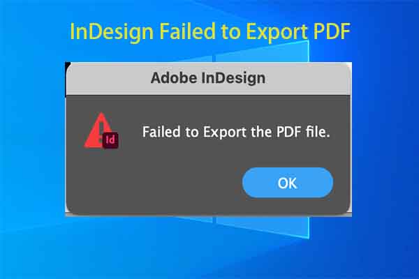 What If InDesign Failed to Export PDF? 6 Methods for You