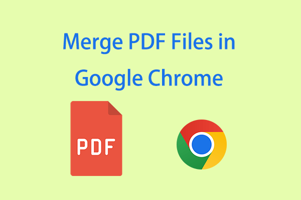 Merge PDF Files in Google Chrome: A Comprehensive Guide